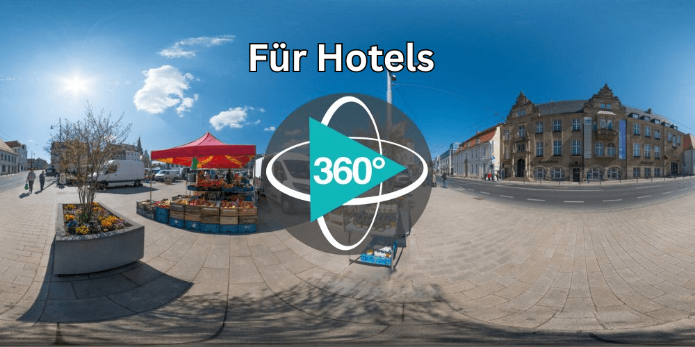 Panoramic street view of a sunny town square with market stalls; overlay reads 'Für Hotels' with a central 360° play icon.
